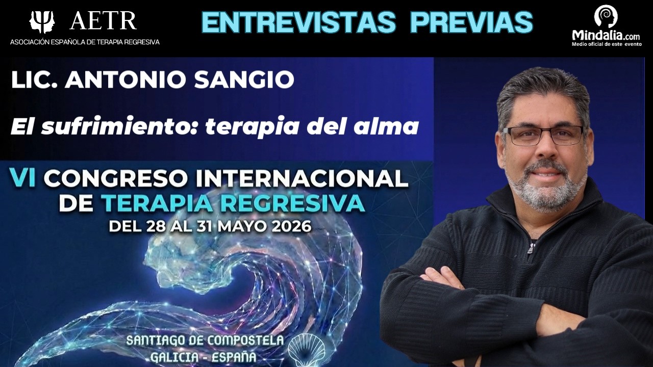 Entrevista a  Antonio Sangio  previa a su ponencia en el Congreso Int. de Terapia Regresiva 2026.