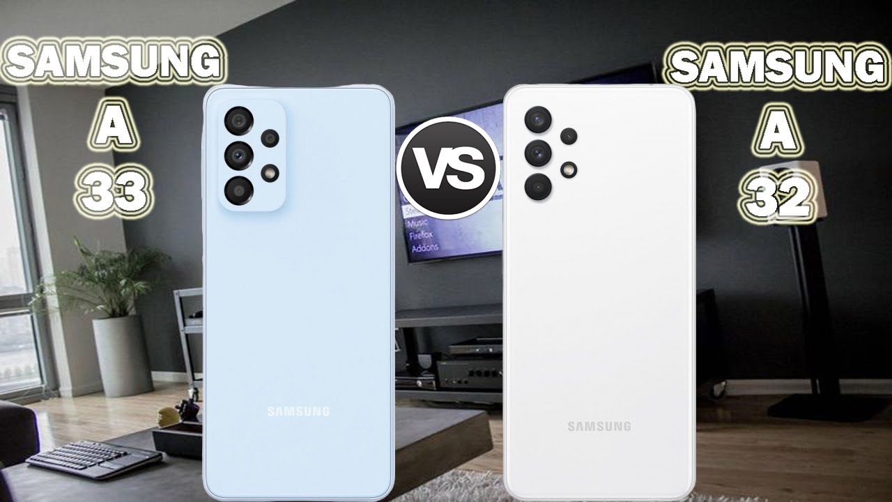 Samsung Galaxy A32 vs Samsung Galaxy A33