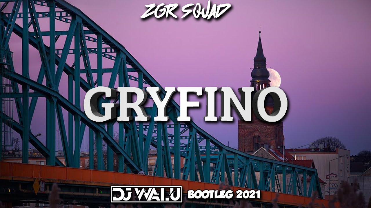 ZGR SQUAD - GRYFINO (DJ WALU BOOTLEG) NOWOŚĆ 2021