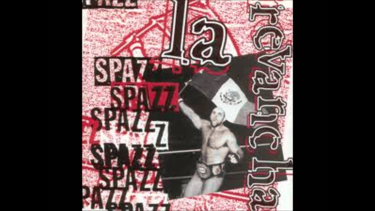 Spazz - La Revancha - Side A - Lyrics