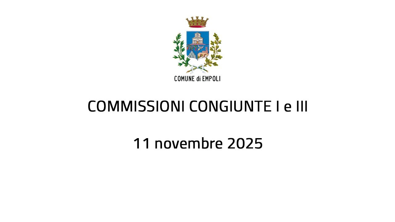 Commissione Consiliare congiunta I e III dell'11 novembre 2025