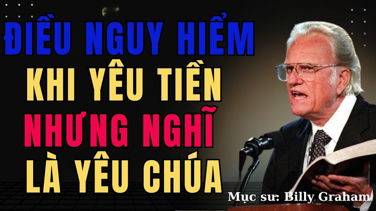 Điều Nguy Hiểm Khi Yêu Tiền Nhưng Nghĩ Mình Yêu Chúa | Nghe Lời Chúa