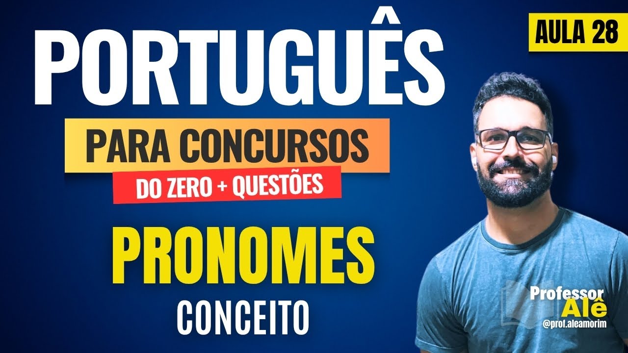 Português para concursos do zero + Questões | Aula 28 | Pronomes | Conceitos, substantivo e adjetivo