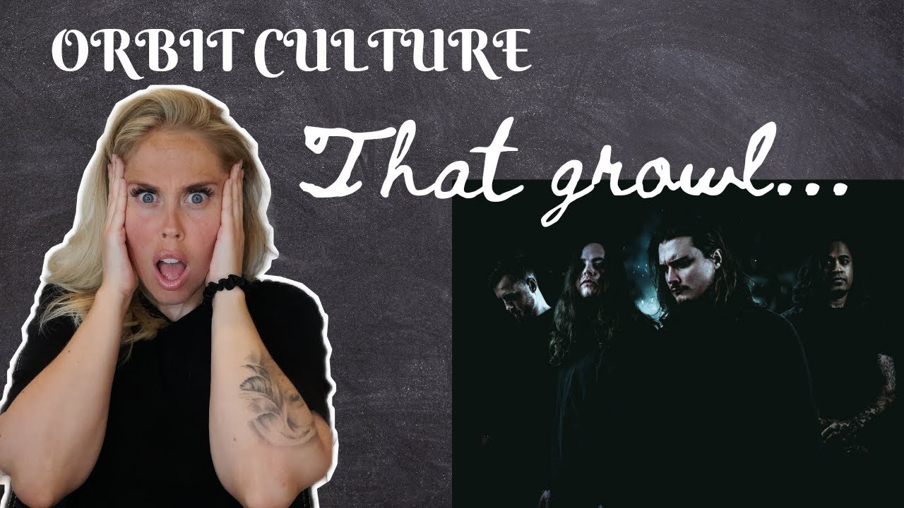 First time listening to Orbit Culture - 