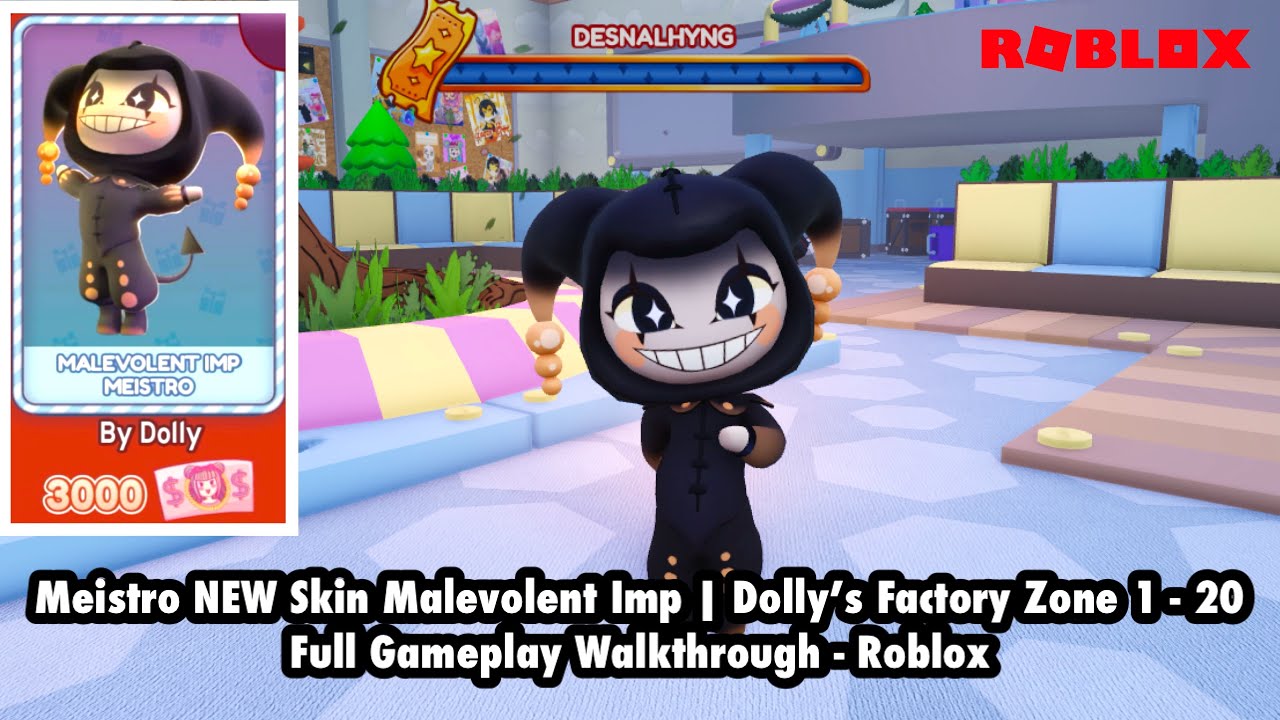 Meistro NEW Skin Malevolent Imp | Dolly’s Factory Zone 1 - 20 Full Gameplay Walkthrough - Roblox