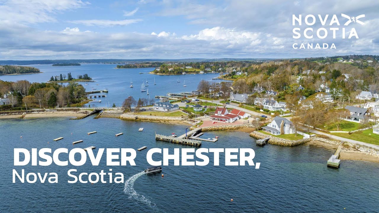 Discover Chester, Nova Scotia