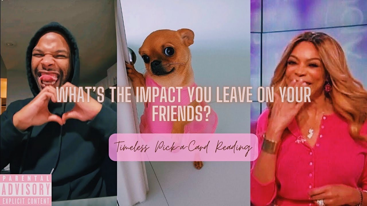 What's The Impact Do You Leave on Your Friends?💋🤪👀🥹 |Timeless Pick-a-Card Reading