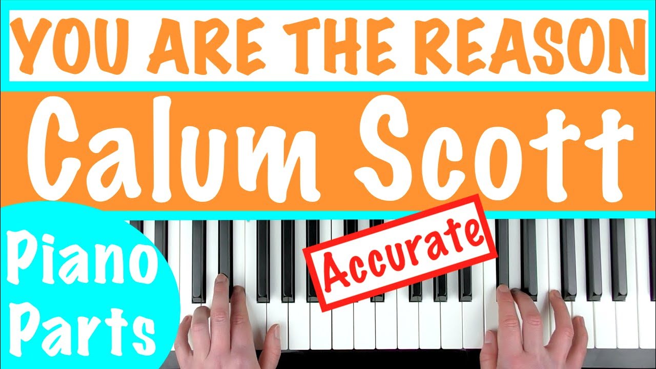 YOU ARE THE REASON - Calum Scott Piano Tutorial [chords accompaniment]