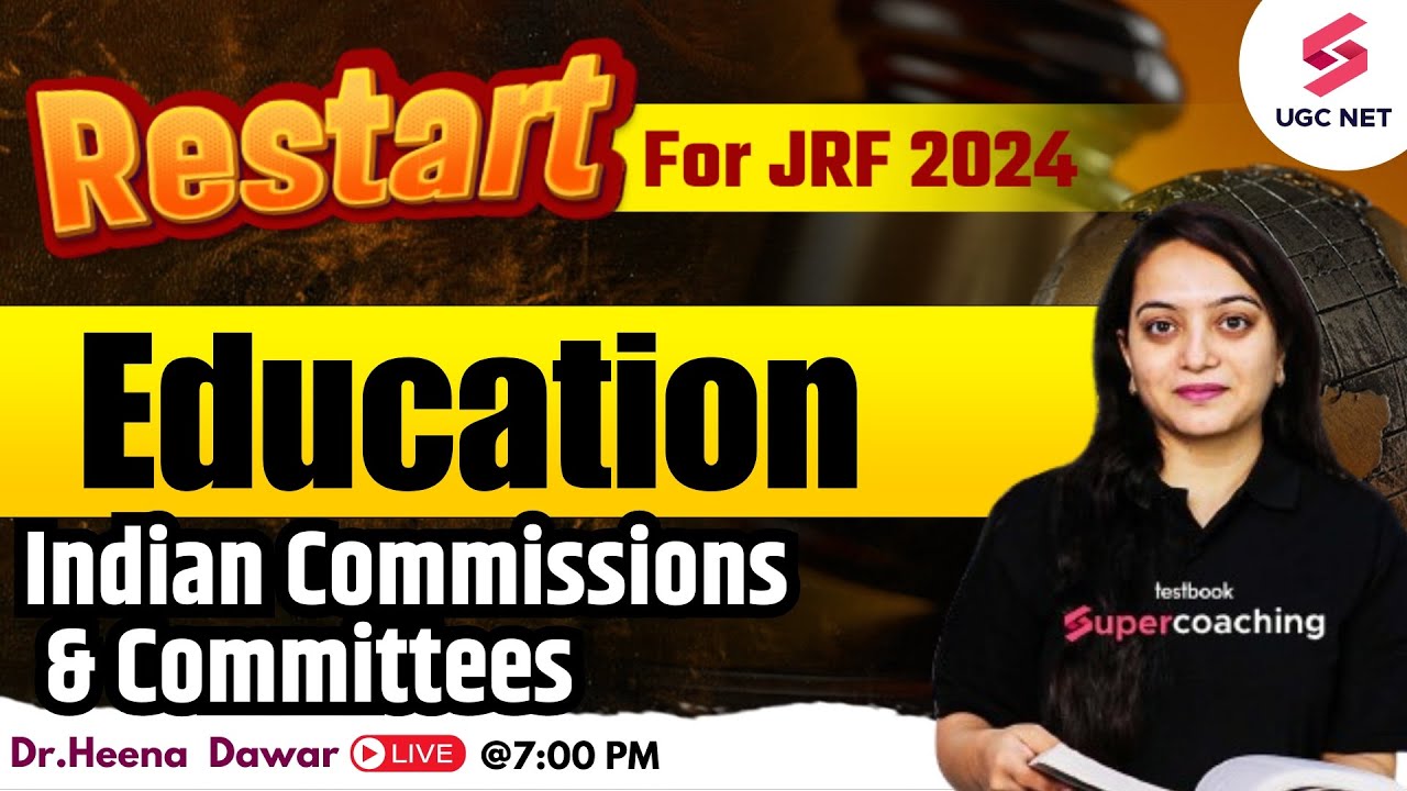 UGC NET 2024 Education | UGC NET Education Indian Commissions & Committees | Heena Ma'am