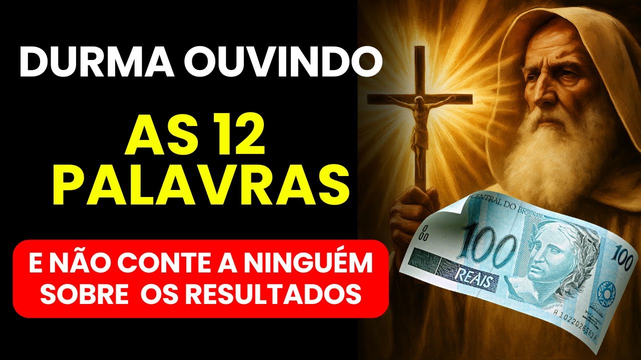 📿 AS 12 PALAVRAS DO GRIMÓRIO DE SÃO BENTO - 1 NOITE OUVINDO  E SUA VIDA FINANCEIRA COMEÇA A MUDAR