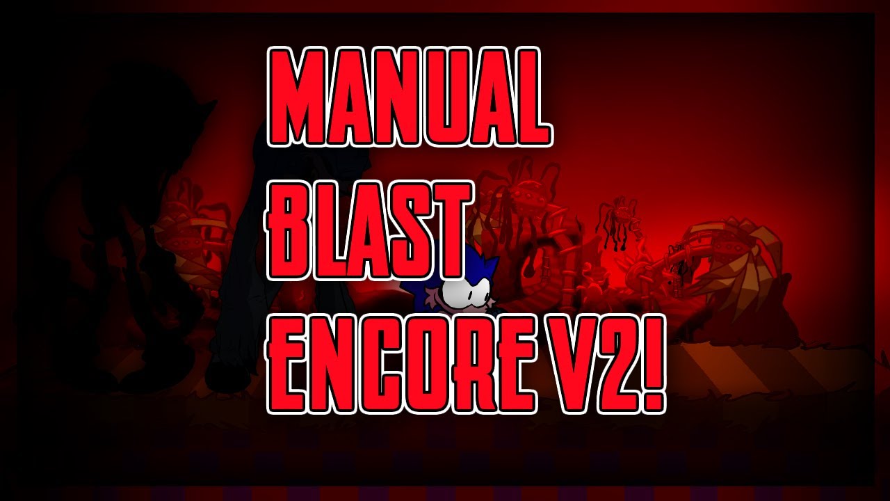 Friday Night Funkin': Project Encore - Manual Blast Encore V2 OST