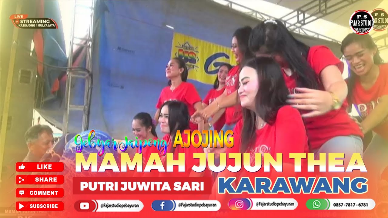 AJOJING || JAIPONG MAMAH JUJUN THEA KP.BOJONG - TELUKJAMBE BARAT - KARAWANG