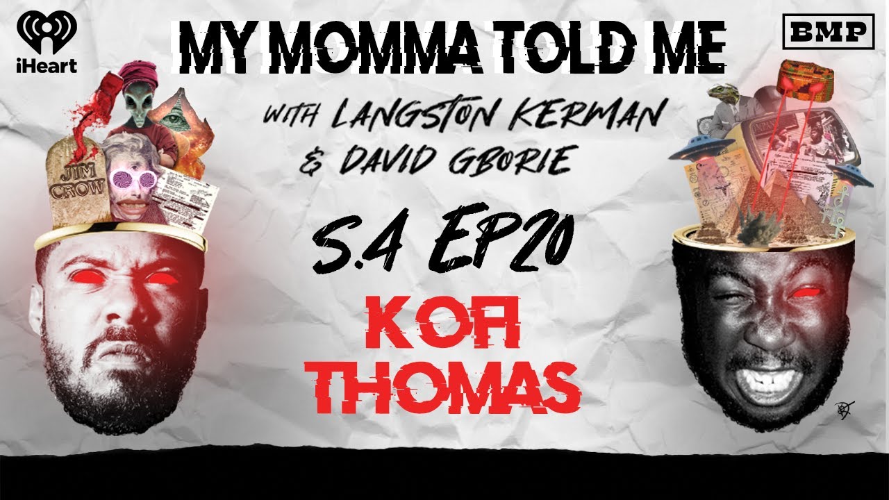 S4 Ep 20: I Left My Good Foot in AriZona (with Kofi Thomas) | MY MOMMA TOLD ME