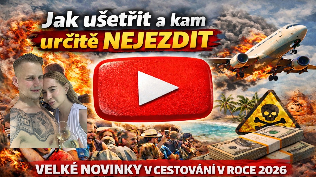 CESTOVÁNÍ V ROCE 2026, JAK UŠETŘIT A KAM URČITĚ NEJEZDIT?