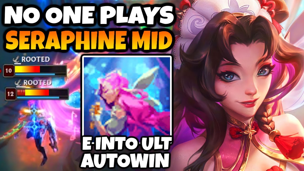 No one plays Seraphine Mid in High Elo, but I will. She's an insane teamfighter.