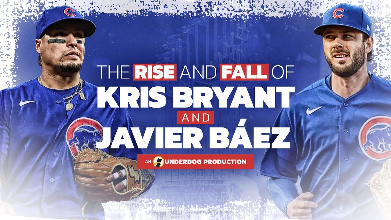 The Rise & Fall of Kris Bryant & Javier B&aacute;ez