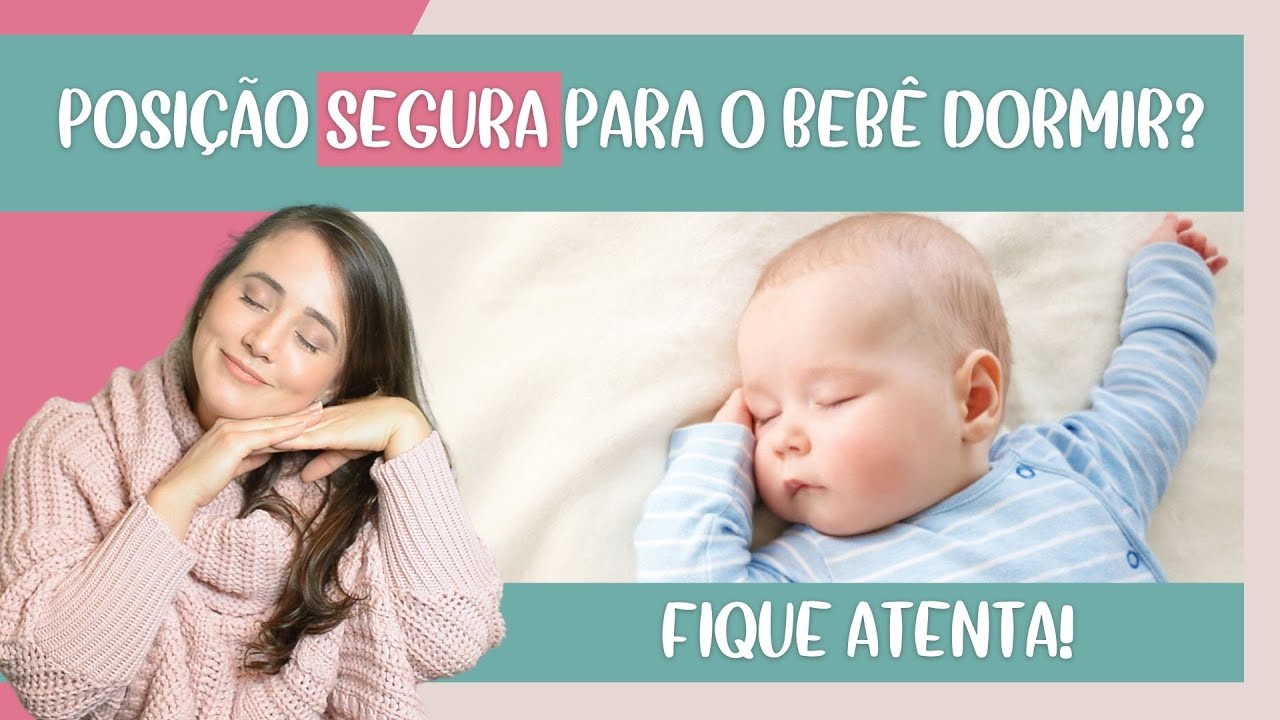 MELHOR POSIÇÃO PARA O BEBÊ DORMIR | FIQUE ATENTA