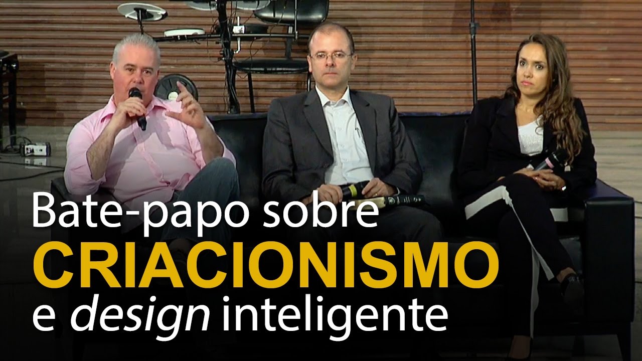 Bate-papo sobre criacionismo e design inteligente