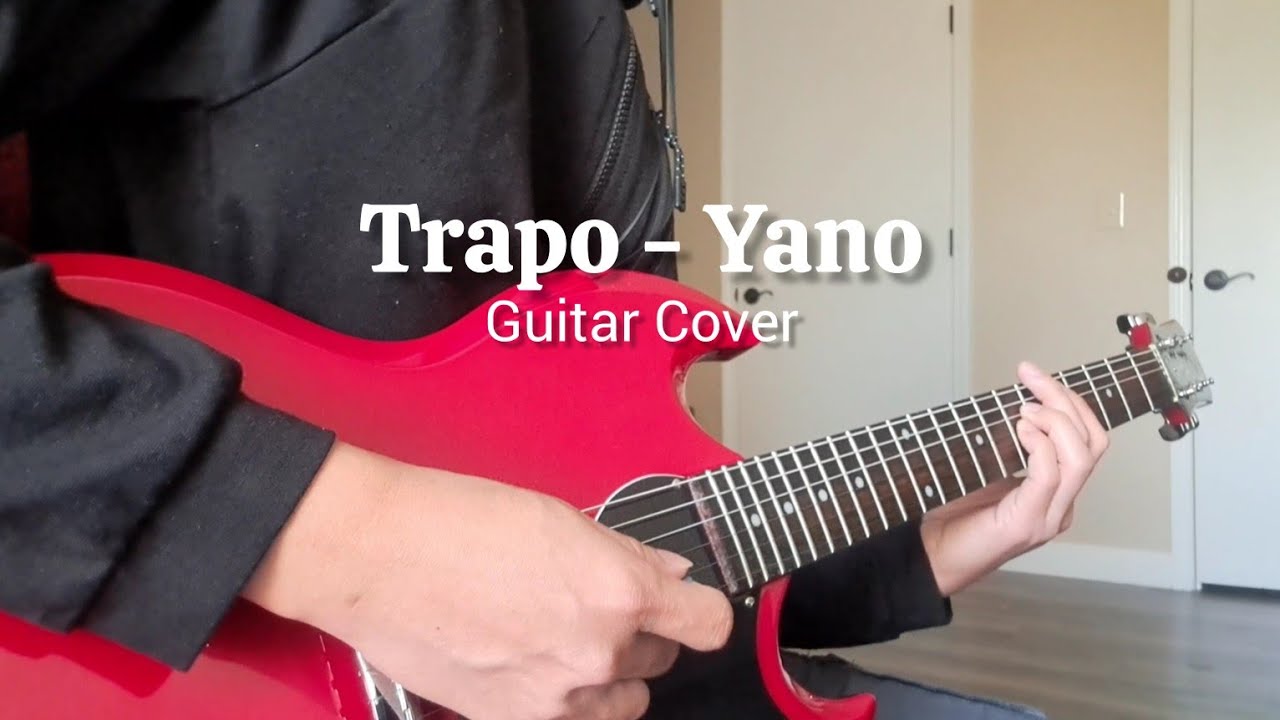 Trapo - Yano I Guitar Cover
