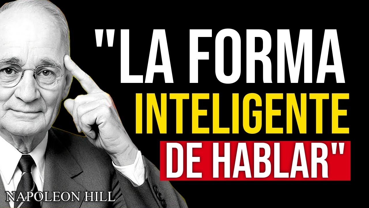 10 Secretos Para Hablar de Forma Inteligente: Domina la Comunicación Persuasiva | Napoleon Hill