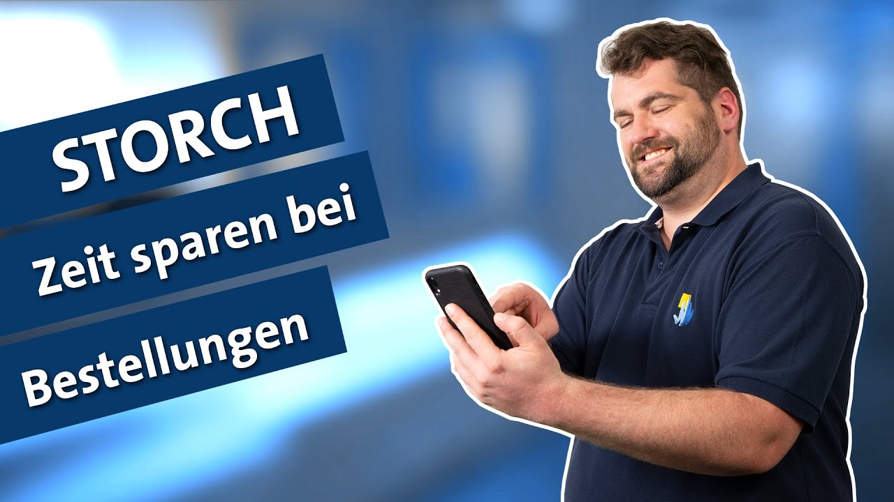 Tipps & Tricks Mobil E04 – STORCH – Zeitsparen bei Bestellungen