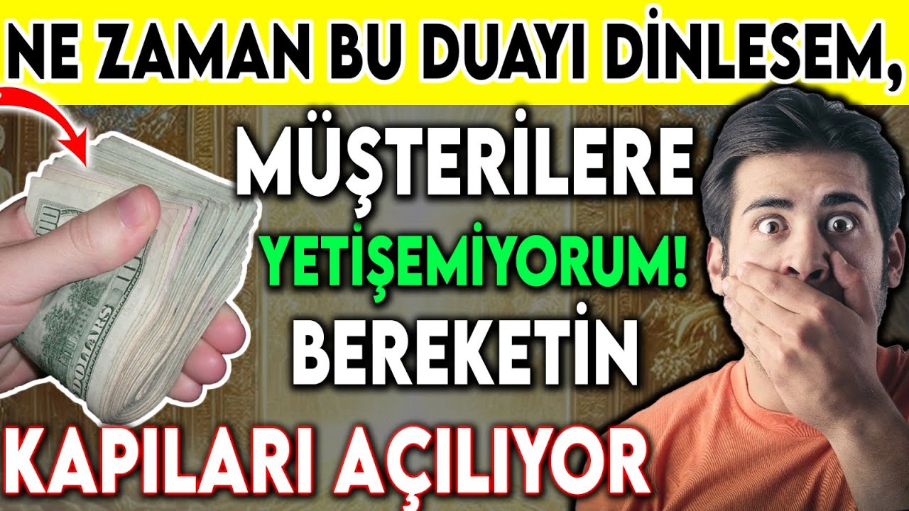 Ne Zaman Bu Duayı Dinlesem, Müşterilere Yetişemiyorum! Bereketin Kapıları Açılıyor!