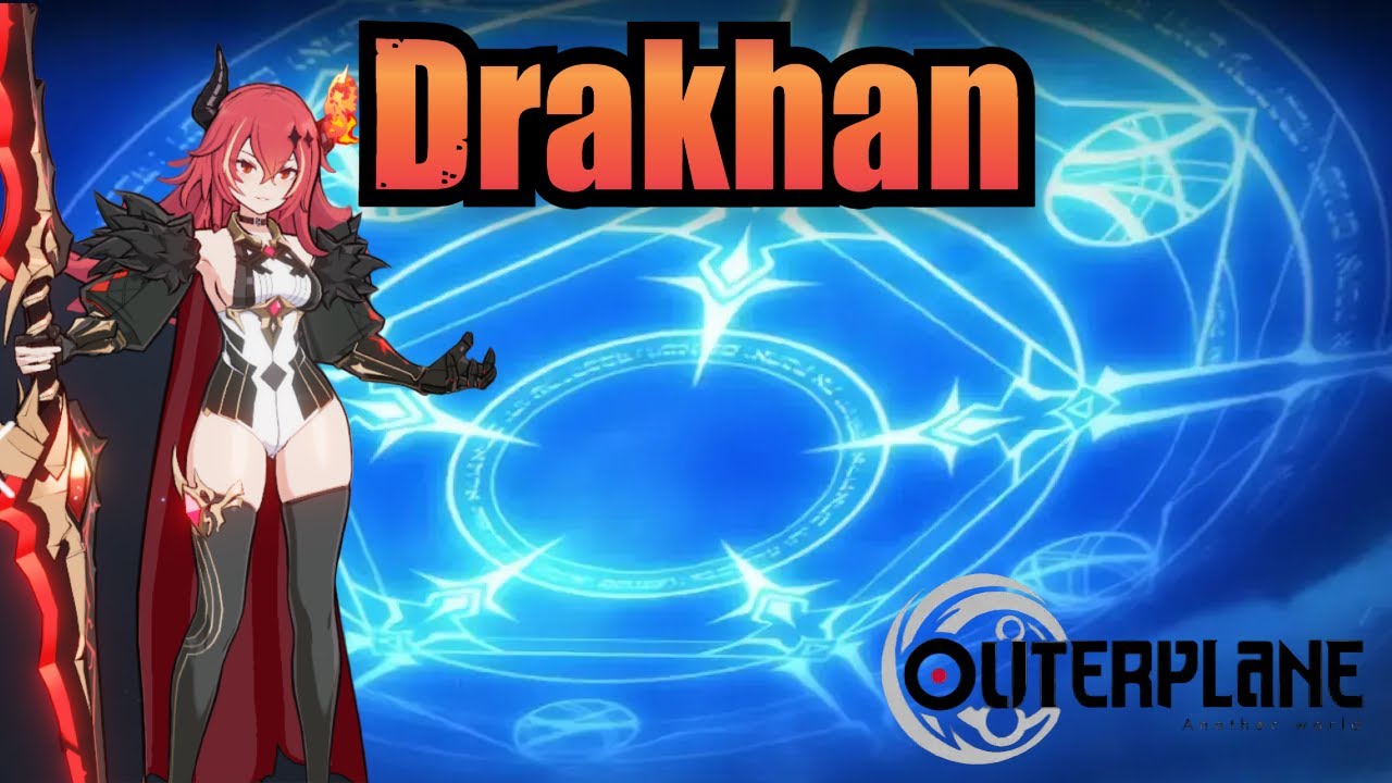 Drakhan (Skills & Voice Lines) - Outerplane