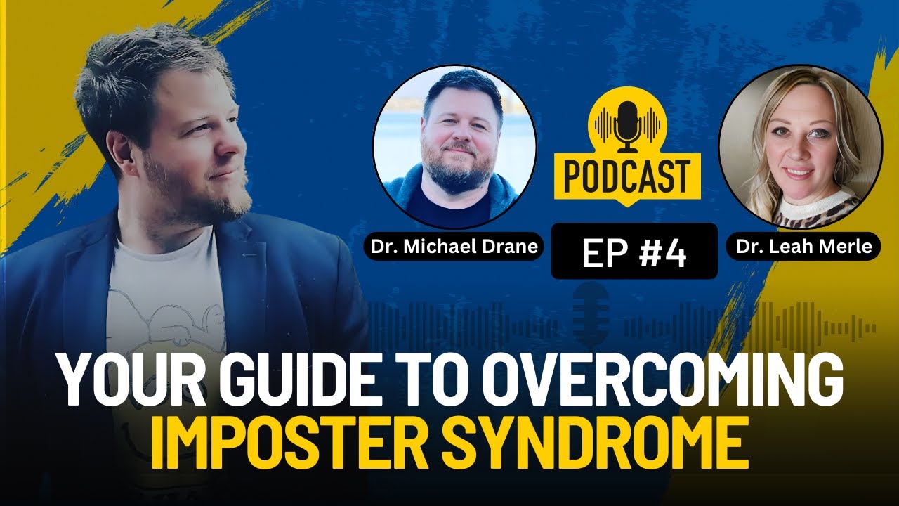 What is Imposter Syndrome? Exploring with Dr. Michael Drane, Ph.D. | Dr. Leah Merle Podcast