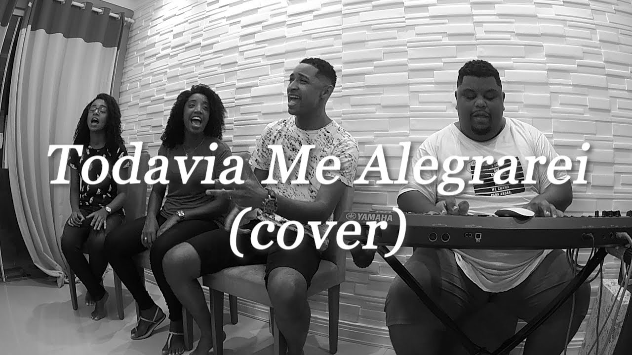 Todavia Me Alegrarei (cover) - feat.Lukas Agostinho - Família Santiago