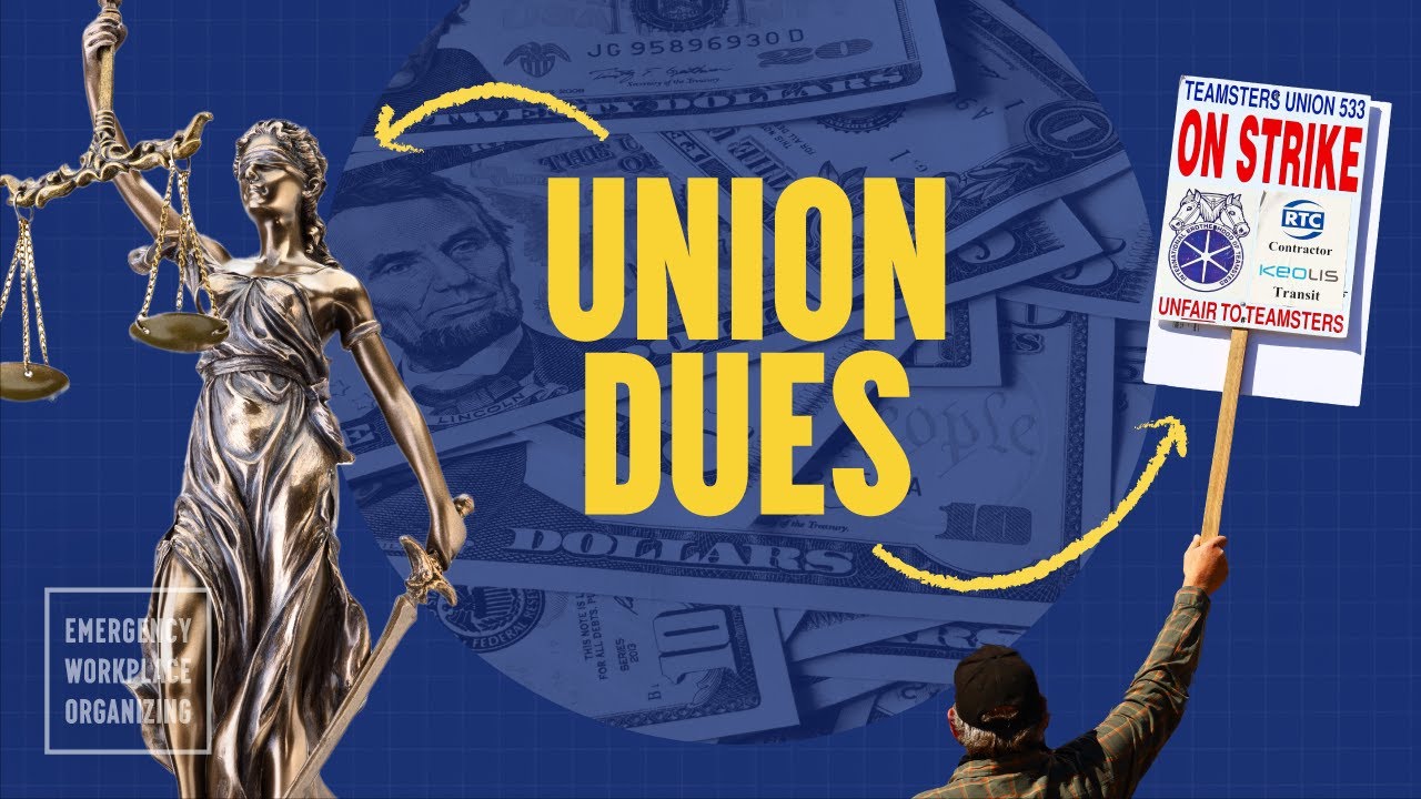 What do union dues pay for? | UNIONIZING 101