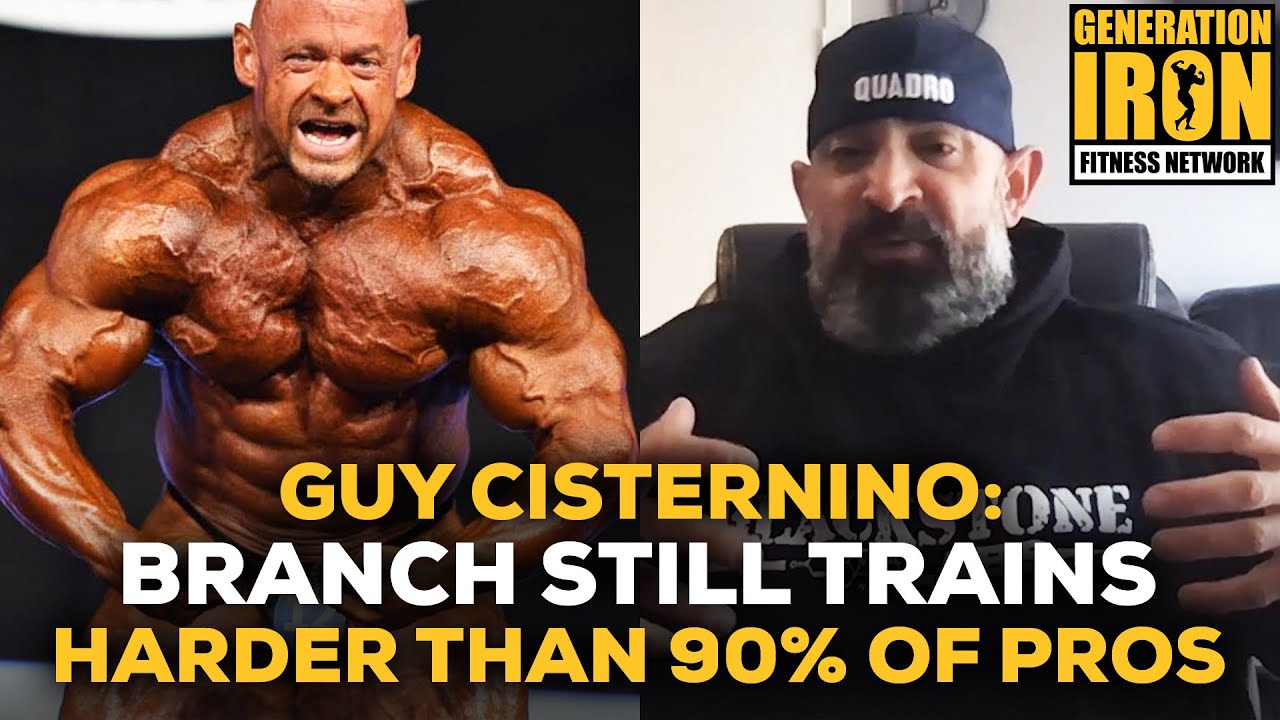 Guy Cisternino: Branch Warren Still Trains Today Harder Than 90% Of Pro Bodybuilders