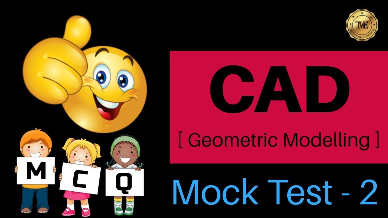 Mock Test - 2 | Geometric Modelling | Computer Aided Design | CAD/CAM | GTU | GATE | RTO