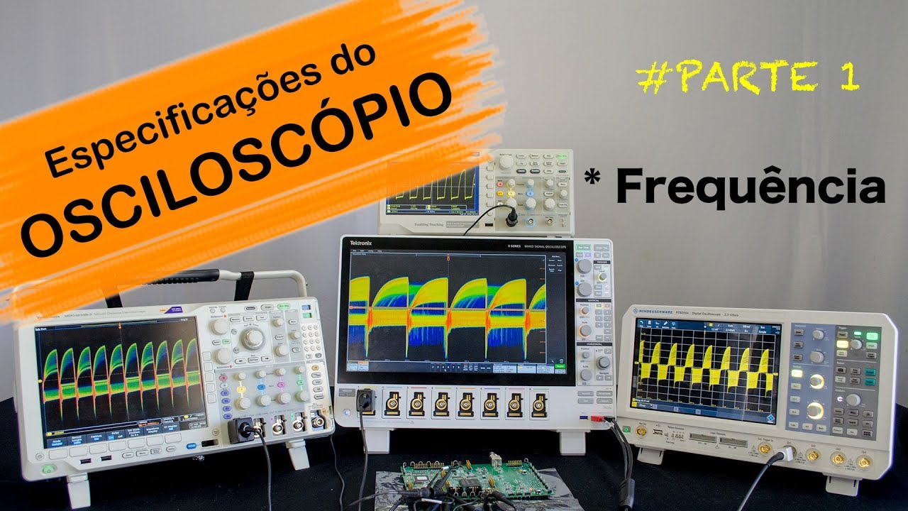 Especificações do Osciloscópio #Parte 1