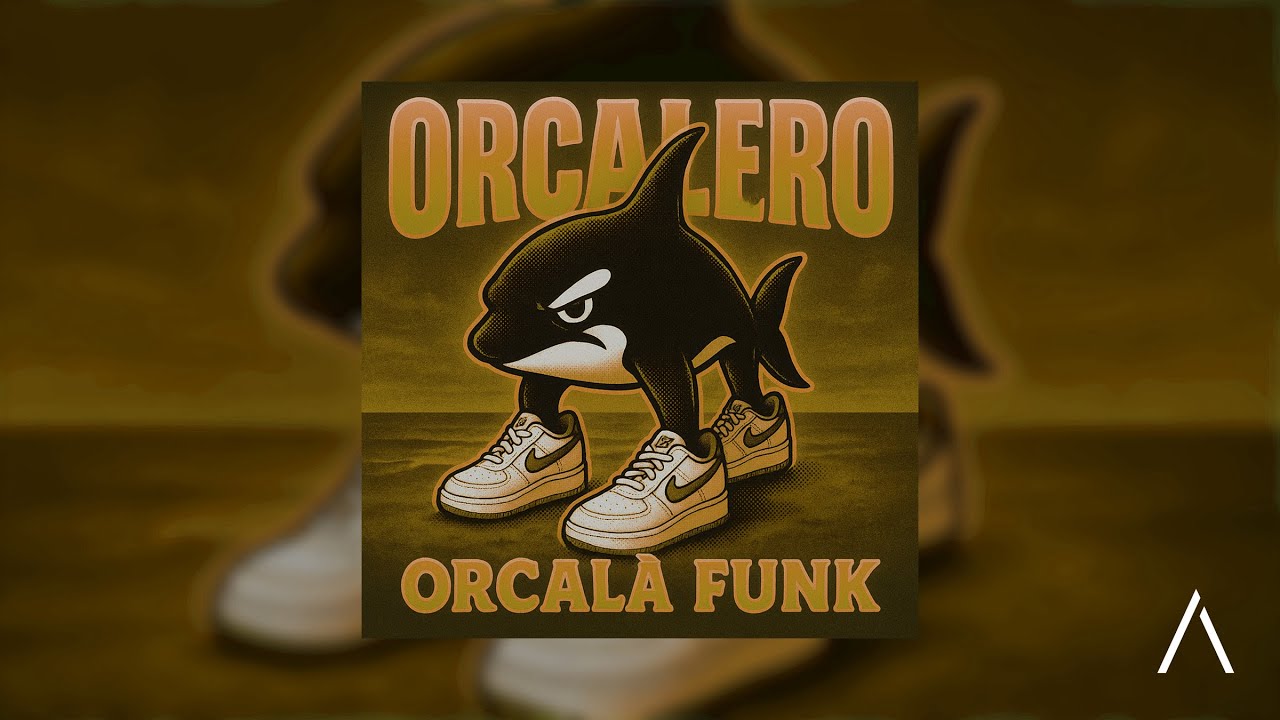 ORCALERO ORCALÀ FUNK (SPED UP)