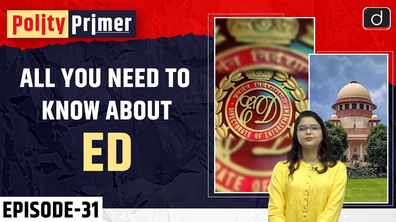 Enforcement Directorate | Polity Primer | Drishti IAS English