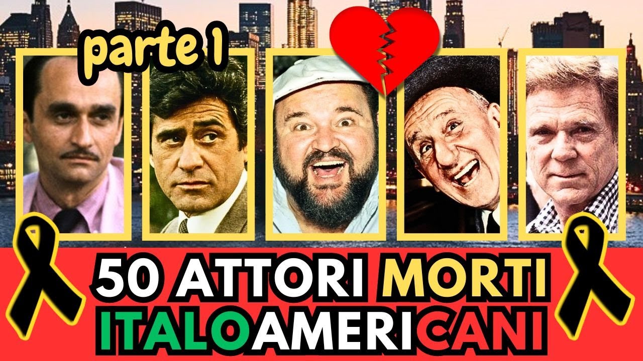 50 Attori MORTI Famosi ITALOAMERICANI (parte 1)