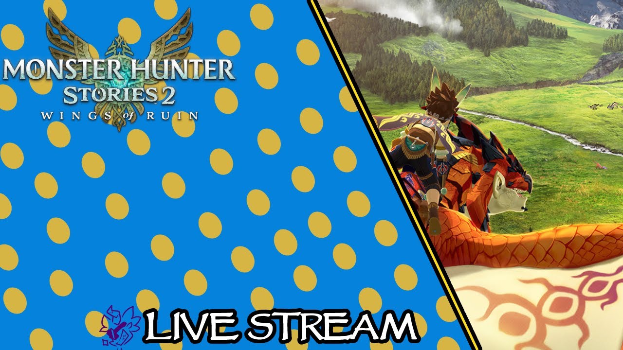 Got Dio ? Get Brachy! I Monster Hunter Stories 2: Wings of Ruin Live Stream