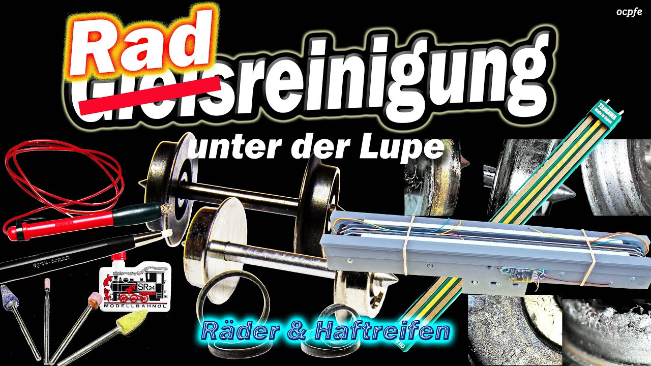 Radreinigung & Haftreifen auf der Modellbahn: Flackern und Ruckeln vermeiden - Ein Methodenvergleich