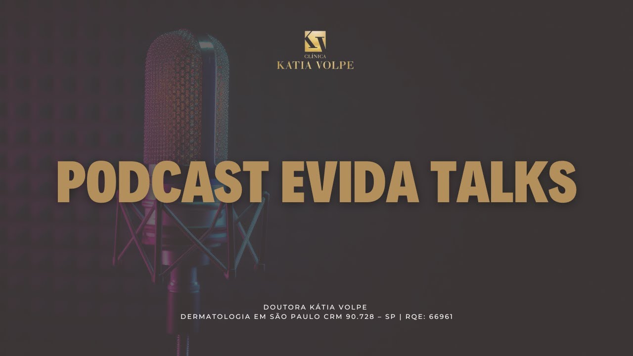 A Pele Na Menopausa. Confira a participa&ccedil;&atilde;o da Doutora K&aacute;tia Volpe no Podcast EVIDA Talks.