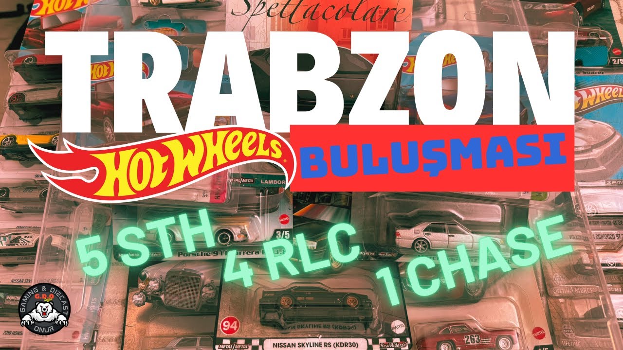 TRABZON HotWheels Buluşması (4 RLC, 1 CHASE, 5 STH)