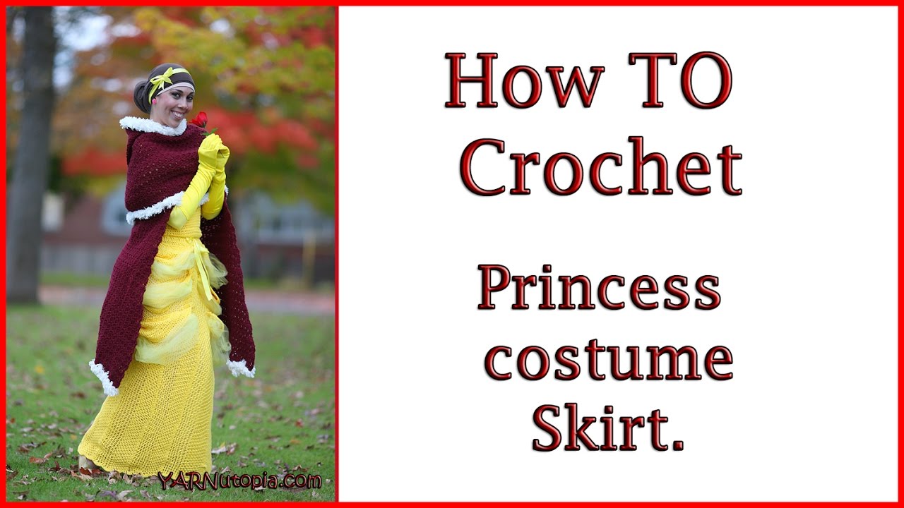 Crochet Tutorial: Princess Costume Skirt
