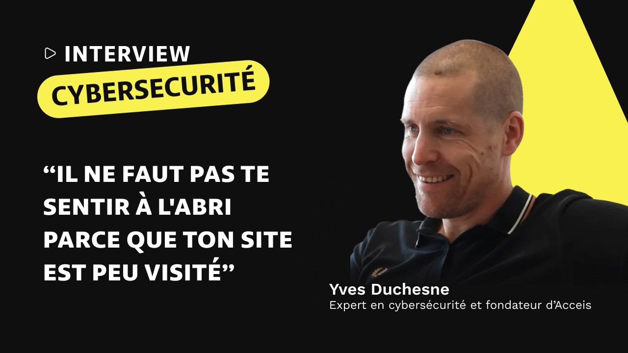 C’est quoi vraiment le hacking ? - Yves Duchesne, expert en cybersécurité (Acceis)