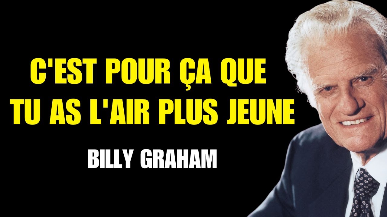 Billy Graham | La signification spirituelle de pourquoi vous paraissez plus jeune que votre âge