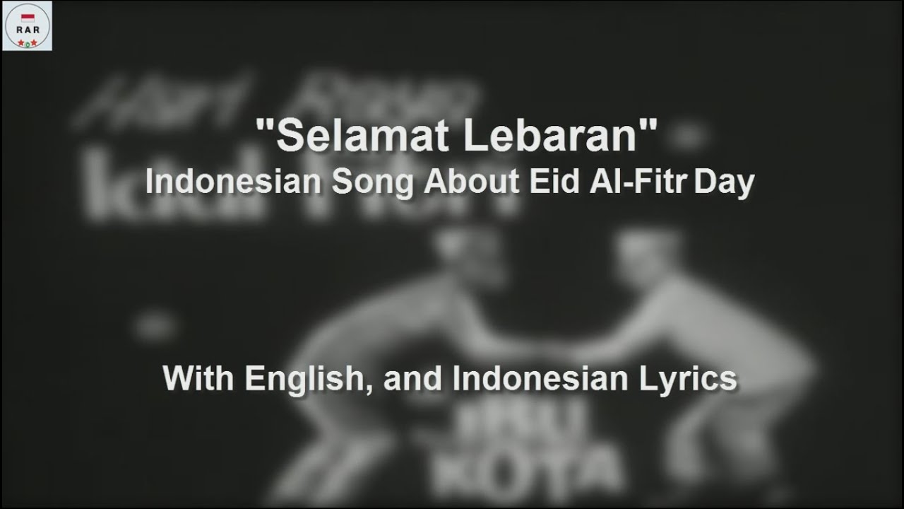 Selamat Lebaran - Indonesian Song about Eid Al Fitr Day - Ismail Marzuki - With Lyrics