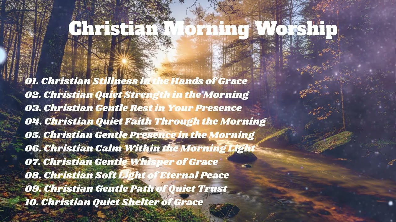 Christian Morning Worship | Start Your Day with God (1 Hour)