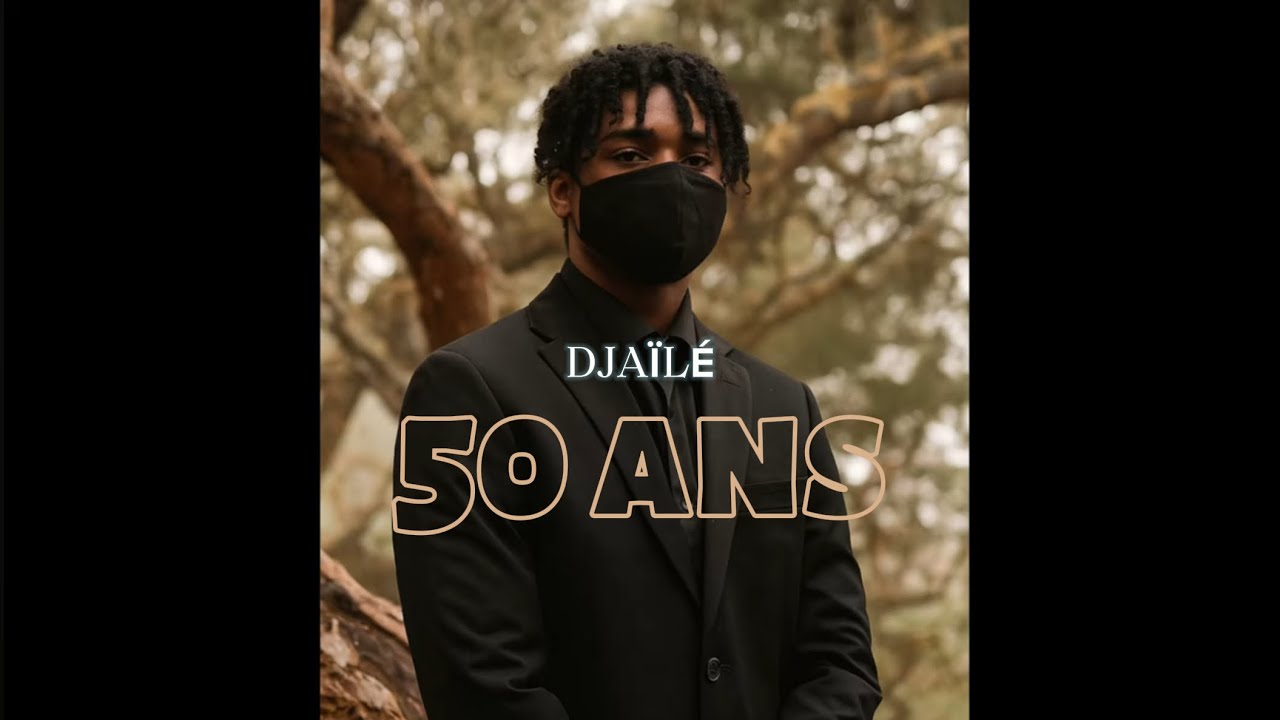 Djaïle- 50 ans (prod.lostboy)
