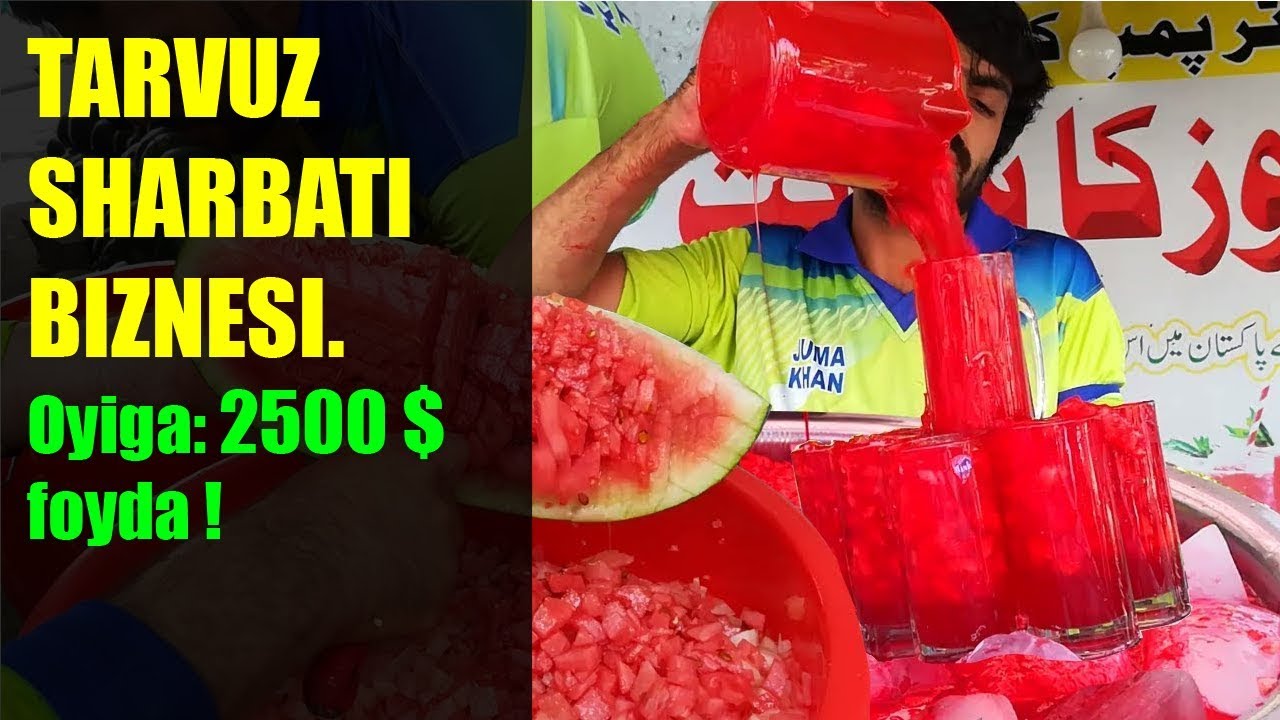 TARVUZ SHARBATI BIZNESI. 2500 $ oyiga daromad.