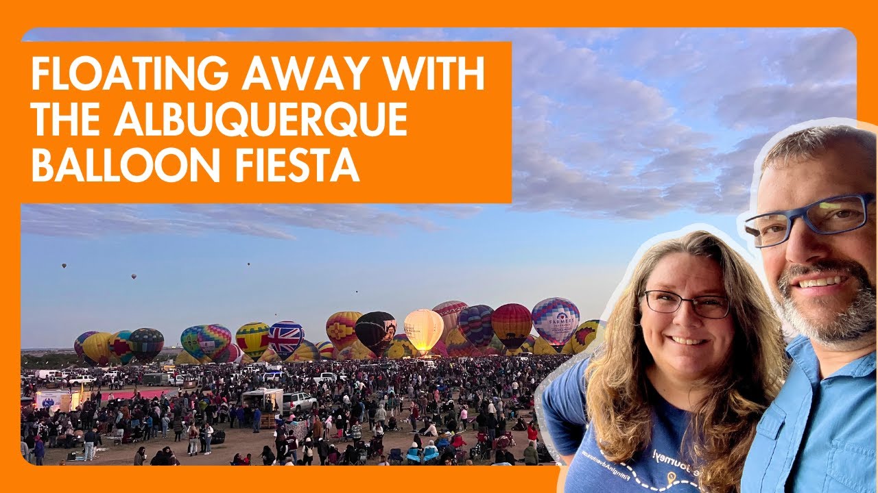 Albuquerque Balloon Fiesta: A Guide for Your Bucket List Trip!