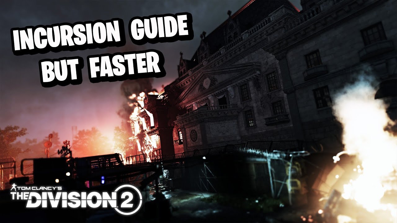 Incursion Guide (and how to do it faster) - The Division 2