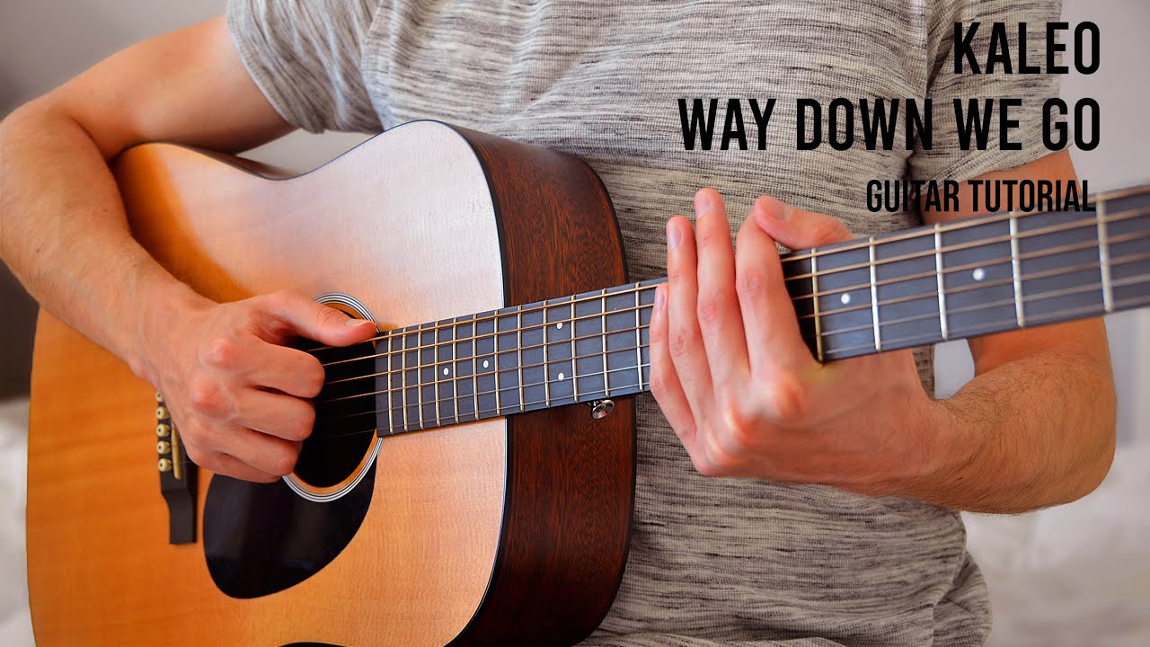 KALEO – Way Down We Go EASY Guitar Tutorial With Chords / Lyrics